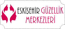 Eskişehir Güzellik Merkezleri | Güzellik Salonları, Kuaför