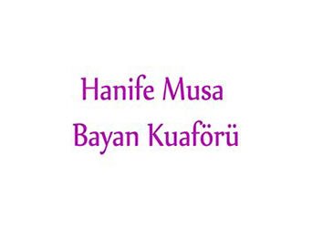 Hanife Musa Bayan Kuaförü