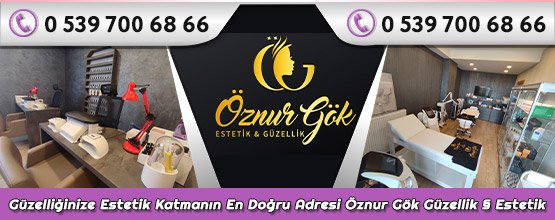 Öznur Gök Estetik & Güzellik